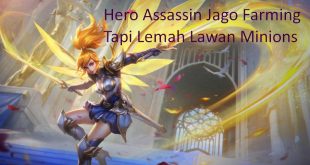 Hero Assassin Jago Farming Fanny